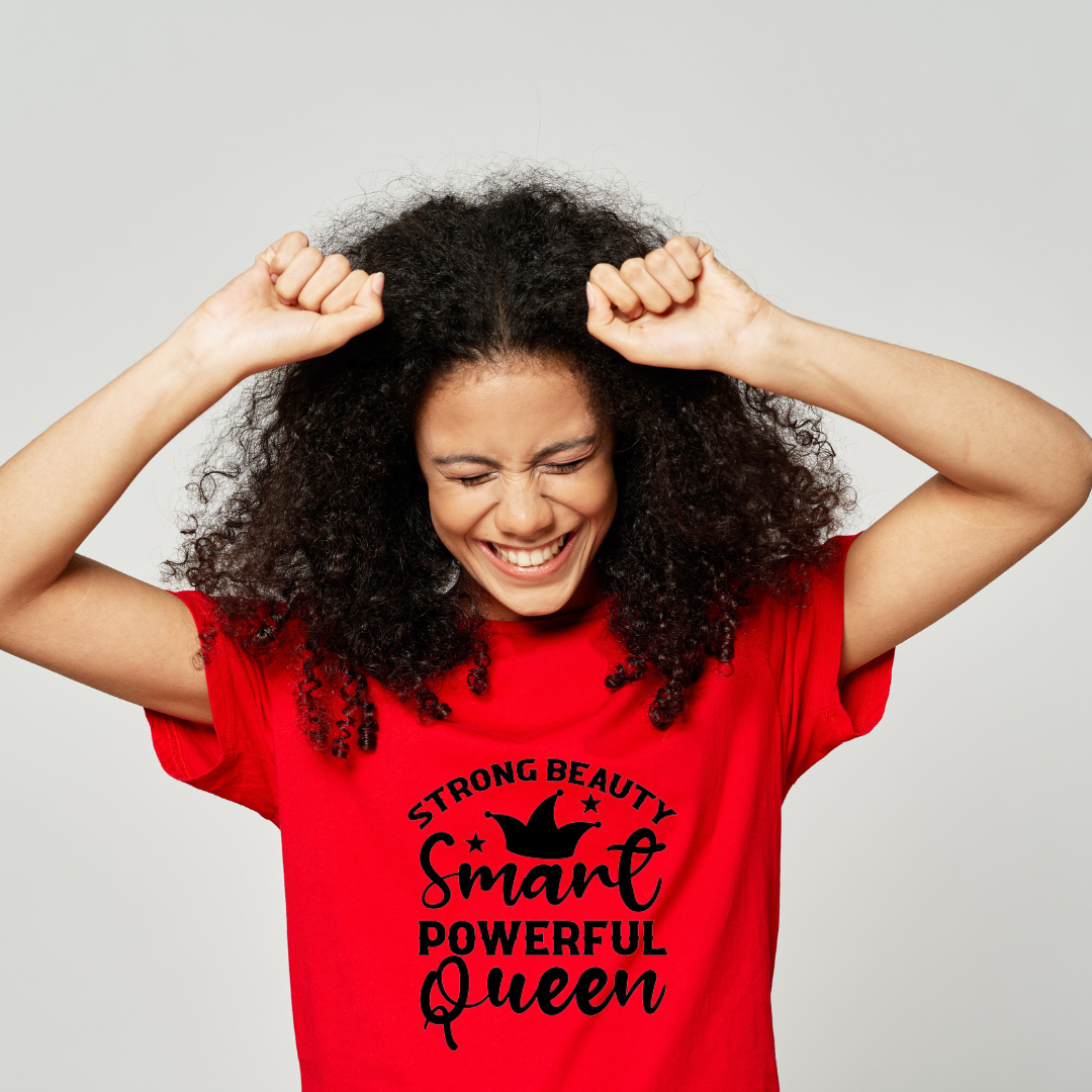 Smart Beautiful Smart Powerful Queen T-shirt|Without Canna